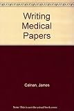 Writing medical papers : a practical guide