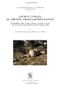 Ancient Stones: Quarrying Trade and Provenance-interdisciplinary Studies on Stones and Stone Technology in Europe and the Near East from the Prehistoric ... Archaeologica Lovaniensia-Monographiae)