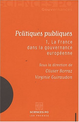 Politiques publiques : Tome 1, La France dans la gouvernance européenne