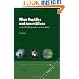 Alien Reptiles and Amphibians: a Scientific Compendium and Analysis (Invading Nature - Springer Series in Invasion... by Fred Kraus