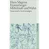 Mittelma� und Wahn: Gesammelte Zerstreuungen (suhrkamp taschenbuch)