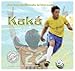 Kaka (World Soccer Stars / Estrellas Del Futbol Mundial) (Spanish 
Edition)