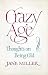 Crazy Age: Thoughts on Being Old