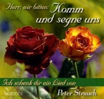 Herr, wir bitten - Komm und segne uns