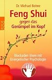 Feng Shui gegen das Ger�mpel im Kopf: Blockaden l�sen mit Energetischer Psychologie title=