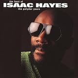 Isaac Hayes: The Best Of The Polydor Years