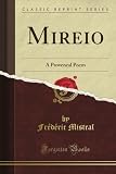 Mireio: A Provencal Poem
