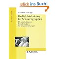 Ged�chtnistraining f�r Seniorengruppen: 24 unterhaltsame Stundenfolgen f�r Gruppenleitungen (Edition Sozial)