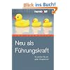 Neu als F�hrungskraft. So werden Sie ein guter Vorgesetzter