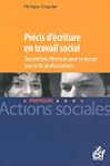 Pr�cis d'�criture en travail social :...