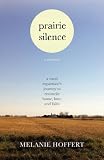 Prairie Silence: A Memoir