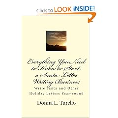 Everything You Need to Know to Start a Santa Letter Writing Business: Write Santa and Other Holiday Letters Year-round