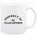 Mug White " PROPERTY OF MY Italian Greyhound " Dogs