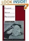 Classic Asian Philosophy: A Guide to the Essential Texts