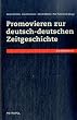 Promovieren zur deutsch-deutschen Zeitgeschichte: Ein Handbuch