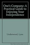 One's company : a practical guide to enjoying your independence