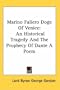 Marino Faliero Doge Of Venice: An Historical Tragedy And The Prophecy Of Dante A Poem