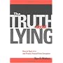 The Truth About Lying: Everyday Techniques for Dealing with Deception