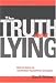 The Truth About Lying: How to Spot a Lie and Protect Yourself from Deception
