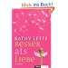 Besser als Liebe: Roman
