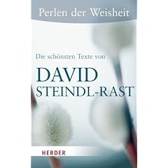 Perlen der Weisheit - Die sch�nsten Texte von David Steindl-Rast (HERDER spektrum)