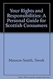 Your rights and responsibilities : a personal guide for Scottish consumers