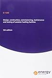 Design, construction, commissioning, maintenance and testing of aviation fuelling facilities