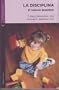 La Disciplina: El Metodo Brazelton = Discipline (Spanish Edition)