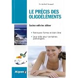 Le pr�cis des oligo�l�mentspar Dr Michel Roussel
