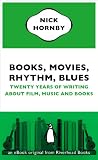 Books, Movies, Rhythm, Blues: Twenty Years of Writing About Film, Music and Books (an eBook original from Riverhead Books)