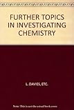 Further topics in investigating chemistry