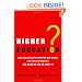 Higher Education?: How Colleges Are Wasting Our Money and Failing Our Kids---and What We Can Do About It