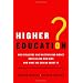 Higher Education?: How Colleges Are Wasting Our Money and Failing Our Kids---and What We Can Do About It