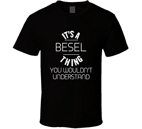 Besel It's a Thing You Wouldn't Understand Name T Shirt S Black