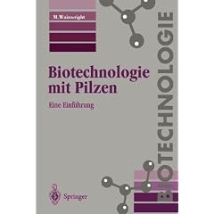 Biotechnologie mit Pilzen: Eine Einf�hrung: Eine Einfuhrung