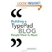 Building a TypePad Blog People Want to Read