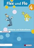 Flex und Flo 4. Themenheft Addieren und Subtrahieren. Verbrauchsmaterial: Themenheft Addieren und Subtrahieren 4: Verbrauchsmaterial