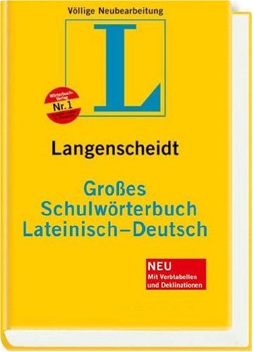 Langenscheidt Großes Schulwörterbuch Lateinisch-Deutsch (Neubearbeitung): Über 80.000 Stichwörter und Wendungen