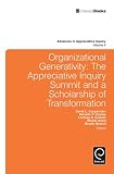 Organizational generativity : the appreciate inquiry summit and a scholarship of transformation