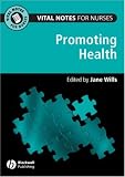 Vital Notes for Nurses: Promoting Health (Vital Notes for Nurses) (Vital Notes for Nurses)
