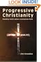 Progressive Christianity: Finding Faith when Literalism Fails