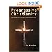 Progressive Christianity: Finding Faith when Literalism Fails