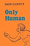 Only human