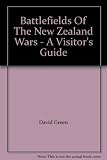 Battlefields of the New Zealand wars : a visitor's guide