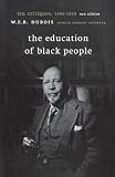 The Education of Black People: Ten Critiques, 1906 - 1960