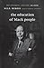 The Education of Black People: Ten Critiques, 1906 - 1960