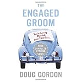 The Engaged Groom: You're Getting Married. Read this Book.