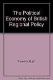 The political economy of British regional policy