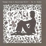 Songs from a Dazzling Drift