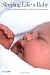 Sleeping Like a Baby : A Sensitive and Sensible Approach to Solving Your Child's Sleep Problems